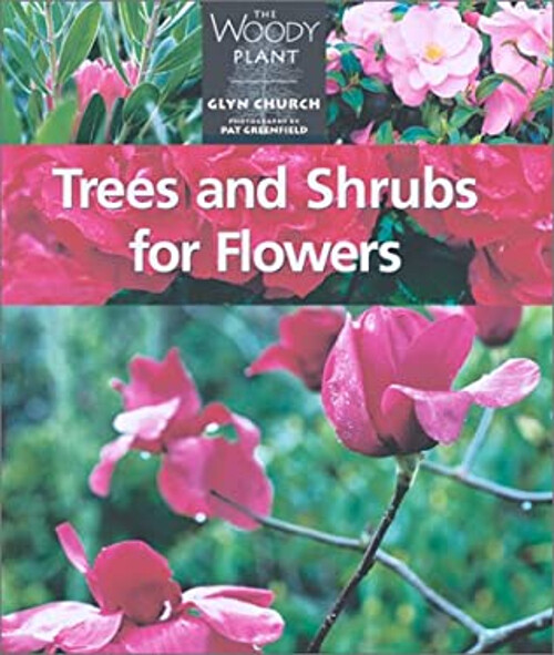 Trees and Shrubs for Flowers Hardcover Glyn Church