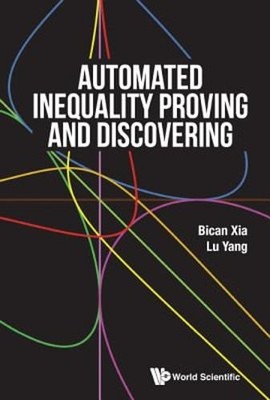 Automated Inequality Proving and Discovering by Xia Bican: Used