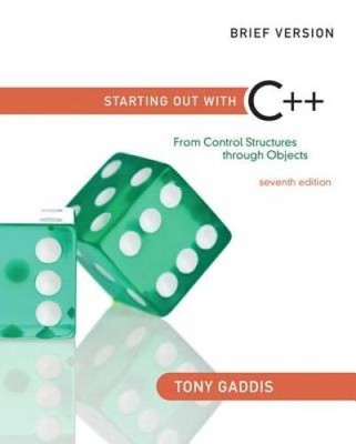 Starting Out with C++: From Control Structures through Objects, Brief Edi - GOOD