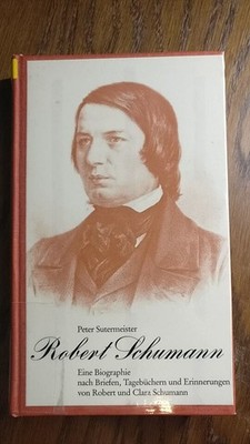 Robert Schumann: Eine Biographie nach Briefen, Tagebüchern un ...