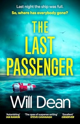 The Last Passenger: The nerve-shredding ne... by Dean, Will Paperback / softback