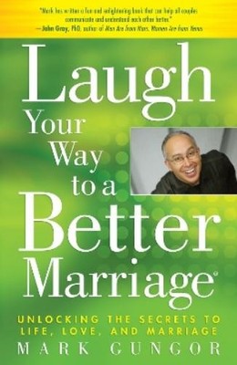 Mark Gungor Laugh Your Way to a Better Marriage (Taschenbuch) (US IMPORT)