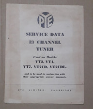 PYE 13 Channel Tuner Service Data  . For  TV models VT2/VT4/VT7