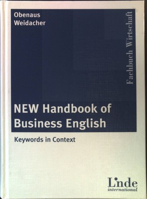 New Handbook of Business English: Keywords in Context Obenaus, Wolfgang and Jose