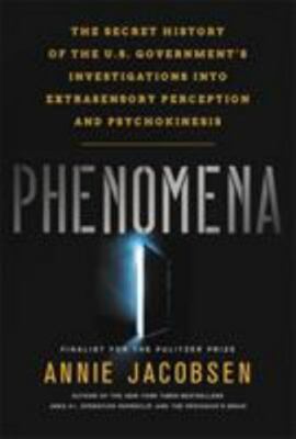 Phenomena: The Secret History of the U.S. Government's Investigations Into Extra