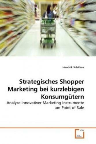 Thumbnail - Strategisches Shopper Marketing Bei Kurzlebigen Konsumgütern Analyse
