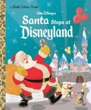Santa Stops at Disneyland (Disney Classic) (Little Golden Book) - GOOD