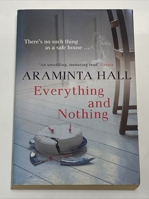 Everything And Nothing by Araminta Hall (Paperback 2011) First Edit First Print
