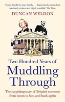Duncan Weldon - Two Hundred Years Of Muddling Through The Surprising - G245Z