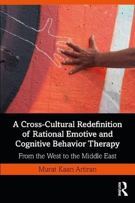 A Cross-Cultural Redefinition of Rational Emotive and Cogniti... - 9780367227937