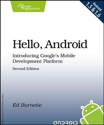 Hello, Android: Introducing Google's Mobile Development Platfo ,