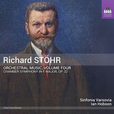 Sinfonia Varsovia - Richard Stohr: Orchestral Music, Vol. 4 New CD 