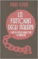 La fattoria degli italiani - Piero Ignazi (Rizzoli) [2009]