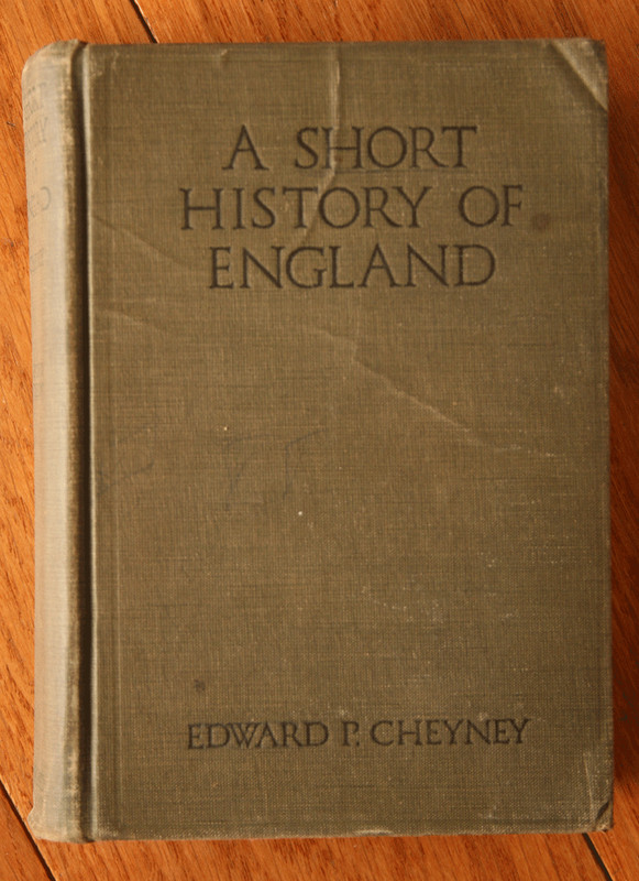A Short History of England by Edward P. Cheyney 1919 Ginn & Co. ILLUSTRATED