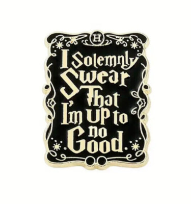HARRY POTTER PIN ''I Solemnly Swear I'm Up To No Good'' Gift Enamel Lapel Brooch