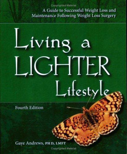 Living a Lighter Lifestyle: A Guide to Successful Weight Loss and Maintenance...