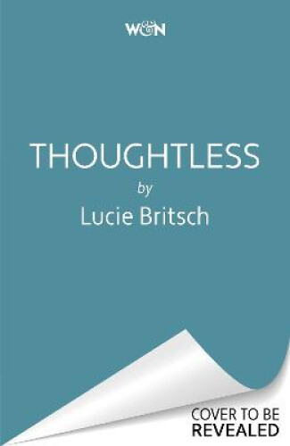 Thumbnail - Thoughtless: A Sharp, Profound And Hilarious Novel - For All The