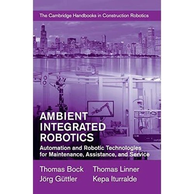 Ambient Integrated Robotics Automation Robotic Technologies for M  9781107075986