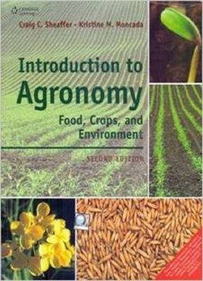 Introduction To Agronomy: Food, Crops And Environment by Sheafer & Moncada