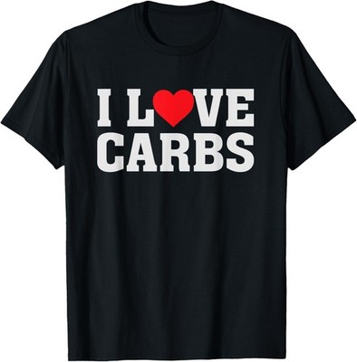 I Heart Love Carbs - Food Funny T-Shirt