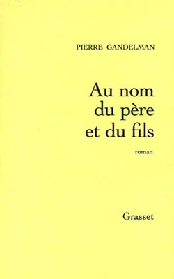 Au nom du père et du fils - Gandelman, Pierre