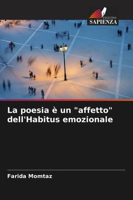 Farida Momtaz | La poesia è un affetto dell'Habitus emozionale | Taschenbuch