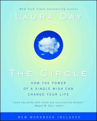 The Circle: How the Power of a Single Wish Can Change Your Life
