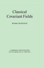 Classical Covariant Fields by Mark Burgess (English) Hardcover Book