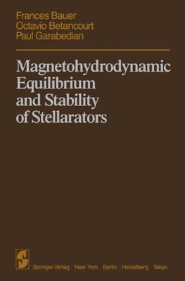 MAGNETOHYDRODYNAMIC EQUILIBRIUM AND STABILITY OF By Felix Bauer & O. Betancourt