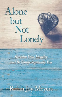 Robin Joy | Alone but Not Lonely | Taschenbuch | Englisch (2018) | Balboa Press