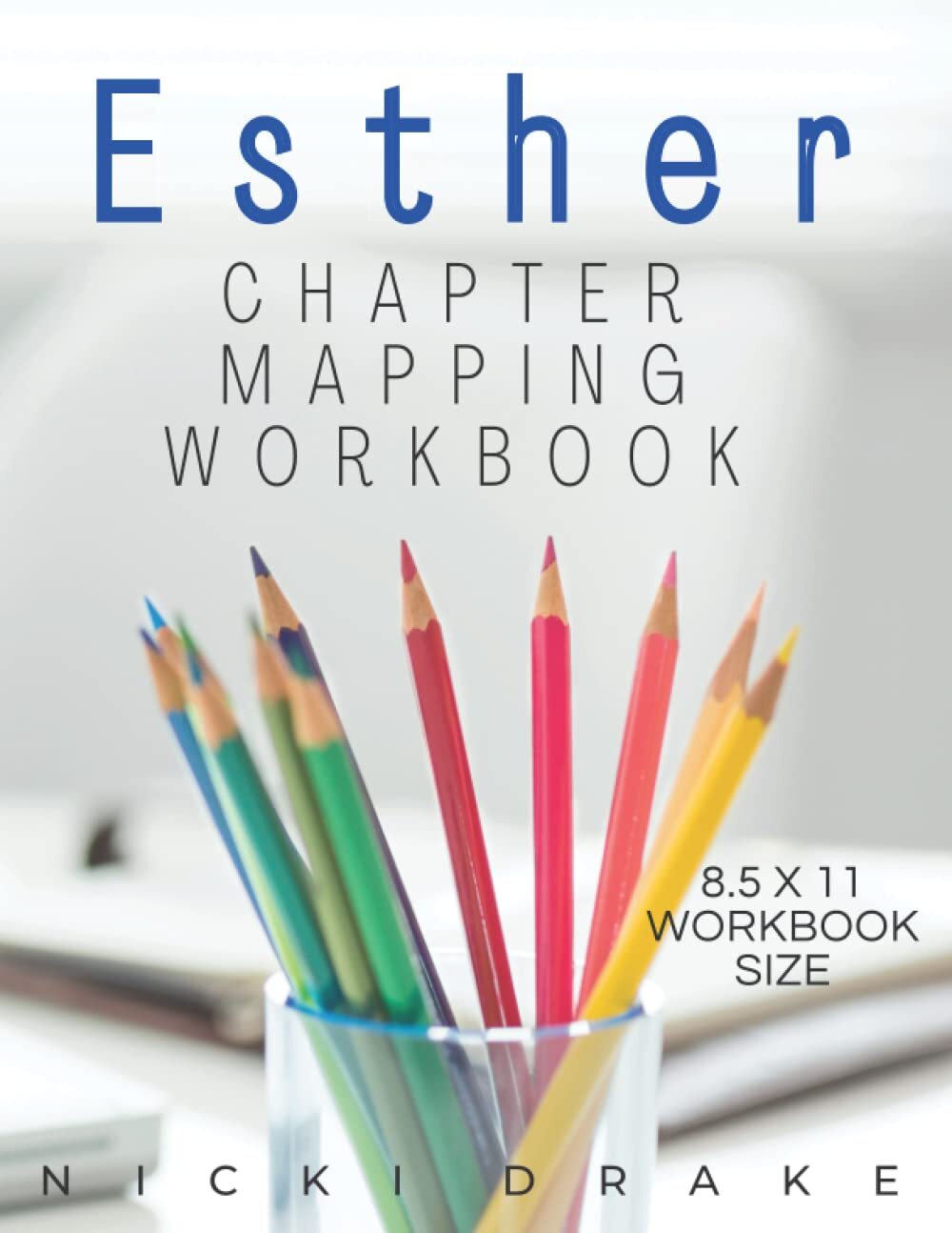 Esther Chapter Mapping Bible Study Guide for Personal Devotion  