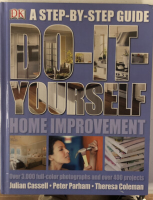 Do It Yourself Home Improvement: Step by Step Guide to Home - VERY GOOD