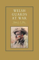 Welsh Guards At War | L. F. Ellis | Taschenbuch | Kartoniert / Broschiert | 2016