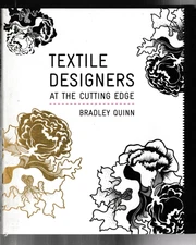 TEXTILE DESIGNERS AT THE CUTTING EDGE by BRADLEY QUINN 2009 Stiff Board VGOOD