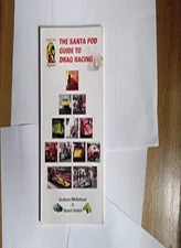 The Santa Pod Guide to Drag Racing By G. Whitehead, S. Veitch