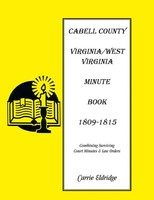 Carrie Eldridge | Cabell County, West Virginia Minute Book 1, 1809-1815 | Buch