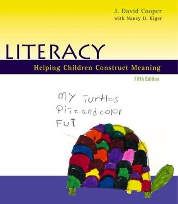 Literacy: Helping Children Construct Meaning, Fifth Edition by J. David Cooper