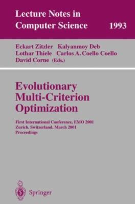 Evolutionary Multi-Criterion Optimization: First International Conference,...
