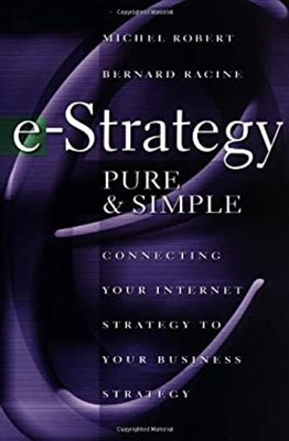 E-Strategy, Pure And Simple: Verbinden Sie Internet Strategy T