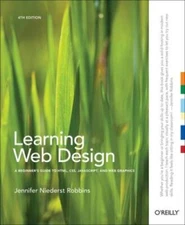 Learning Web Design: A Beginner's Guide to HTML, CSS, JavaScript, an - VERY GOOD