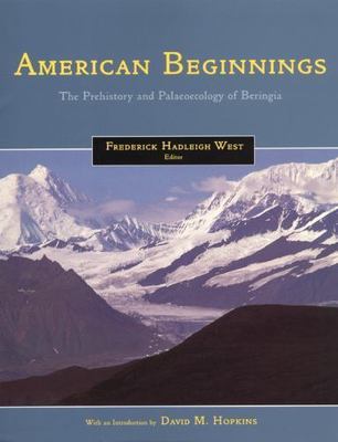 American Beginnings: The Prehistory and Palaeoecology of Beringia  paperback Us