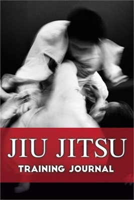 Jiu Jitsu Training Journal (Paperback or Softback)