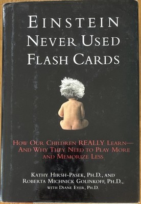 Einstein Never Used Flash Cards Hardcover by Hirsh-Pasek, Golinkoff & Eyer