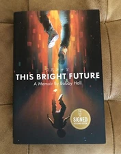 SIGNED Book Bobby Hall Logic This Bright Future A Memoir 1/1 HC DJ