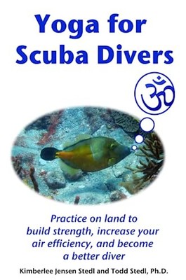 Yoga for Scuba Divers Kimberlee Jensen Stedl New Book 9780615154