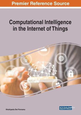 Computational Intelligence in the Internet of Things Hindriyanto Dwi Purnomo