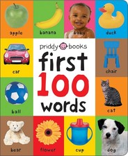 First 100 Words: A first words book for babies and toddlers (First 100 Soft...