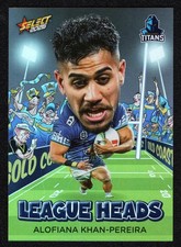 2026 NRL SELECT HEROES LEAGUE HEADS CARD - [TITANS] - LH46 Alofiana KHAN-PEREIRA