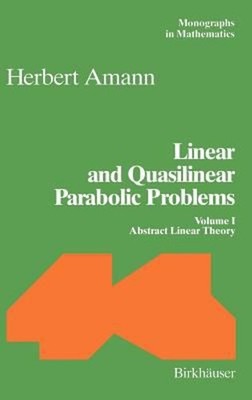 Linear and Quasilinear Parabolic Problems Hardcover Herbert Amann