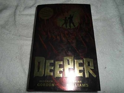 Deeper - Hardcover, by Gordon Roderick; Williams Brian James - Very Good